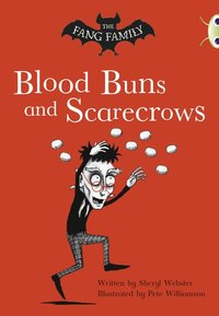bokomslag Bug Club Independent Fiction Year Two  Gold B The Fang Family: Buns and Scarecrows