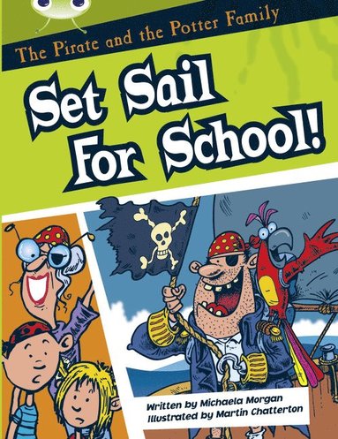 bokomslag Bug Club Guided Fiction Year Two White B The Pirate and the Potter Family: Set Sail for School