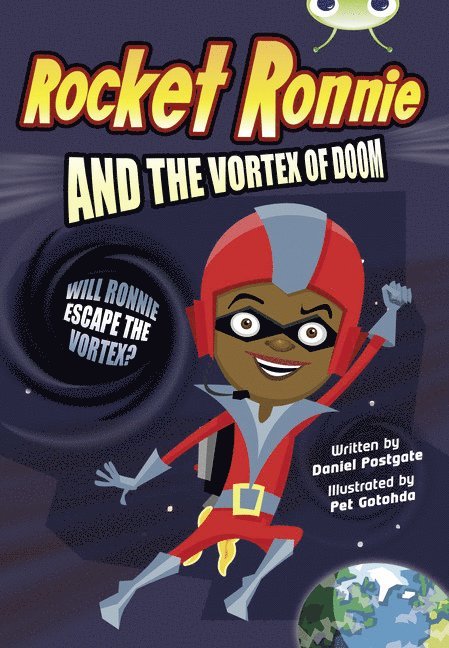Daniel Postgate - Bug Club Independent Fiction Year 4 Grey A Rocket Ronnie and the Vortex of Doom, Häftad