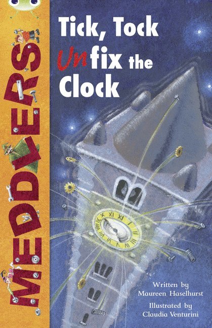 Bug Club Independent Fiction Year Two Lime A Meddlers: Tick, Tock, Unfix the Clock 1