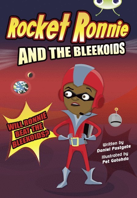 Daniel Postgate - Bug Club Independent Fiction Year 4 Rocket Ronnie and the Bleekoids, Häftad