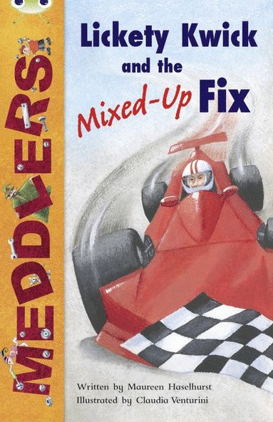 bokomslag Bug Club Independent Fiction Year Two Meddlers: Lickety Kwick and the Mixed-Up Fix