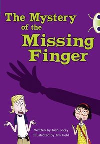 bokomslag Bug Club Independent Fiction Year 5 Blue A The Mystery of the Missing Finger