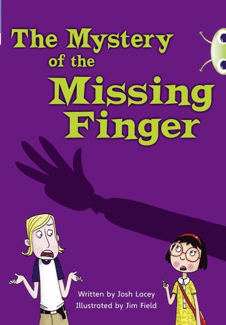 Bug Club Independent Fiction Year 5 Blue A The Mystery of the Missing Finger 1