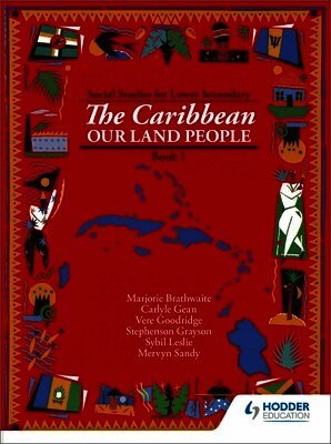 Heinemann Social Studies for Lower Secondary Book 1 - The Caribbean:  Our Land and People