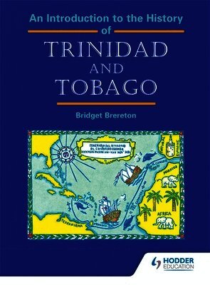 Bridget Brereton - Introduction to the History of Trinidad and Tobago, Häftad