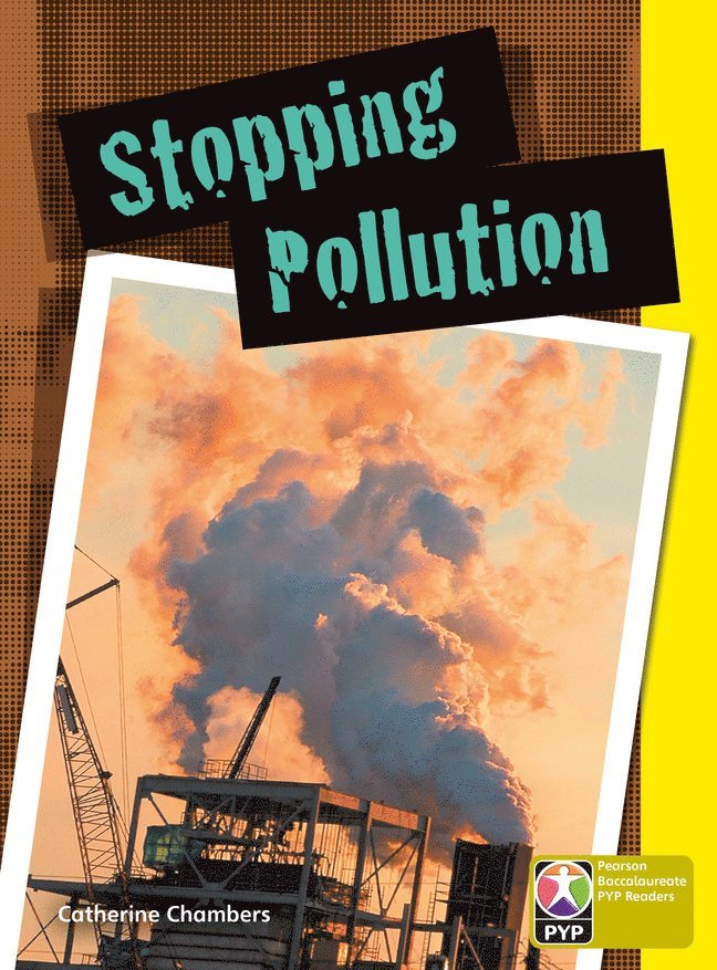 Primary Years Programme Level 9 Stopping Pollution 6Pack 1