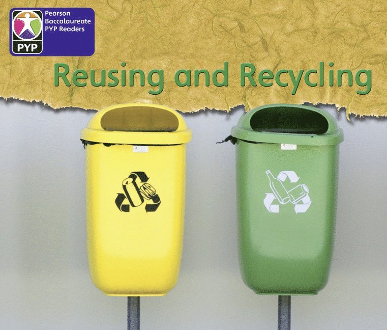 PYP L2 Reusing and Recycling single, Häftad