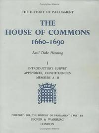 bokomslag The History of Parliament: the House of Commons, 1660-1690 [3 vols]
