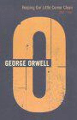 George Orwell - Keeping Our Little Corner Clean, Inbunden