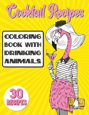 Cocktail Recipes Coloring Book With Drinking Animals 1
