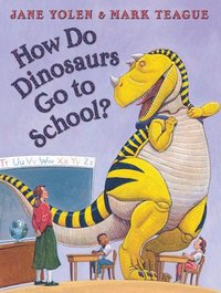 bokomslag How Do Dinosaurs Go to School?