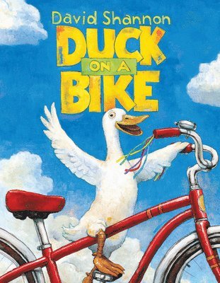 David Shannon - Duck on a Bike, Inbunden
