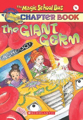 J. Cole - The Giant Germ (The Magic School Bus Chapter Book #6), Häftad