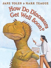 bokomslag How Do Dinosaurs Get Well soon?