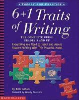 bokomslag 6 + 1 Traits Of Writing: The Complete Guide: Grades 3 & Up