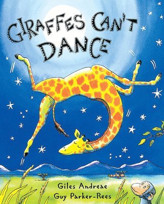 Giles Andreae - Giraffes Can't Dance, Inbunden