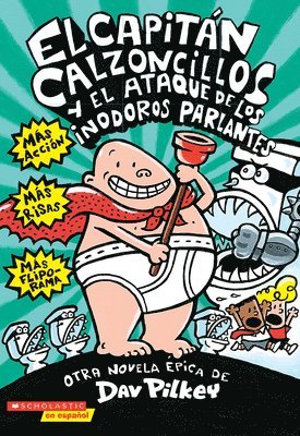 bokomslag El Capitán Calzoncillos Y El Ataque de Los Inodoros Parlantes (Captain Underpants #2)