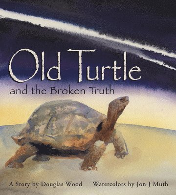 Douglas Wood - Old Turtle and the Broken Truth, Inbunden