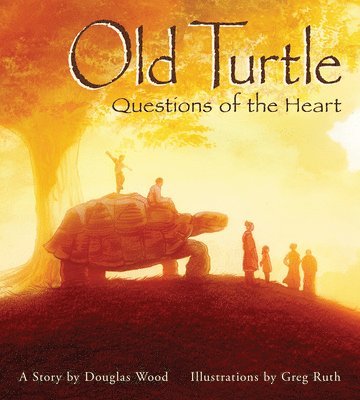 Old Turtle: Questions of the Heart: From the Lessons of Old Turtle #2 1