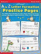 A to Z Letter Formation Practice Pages: Grades Pre K-1 1