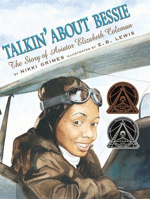 Nikki Grimes - Talkin' about Bessie: The Story of Aviator Elizabeth Coleman, Inbunden