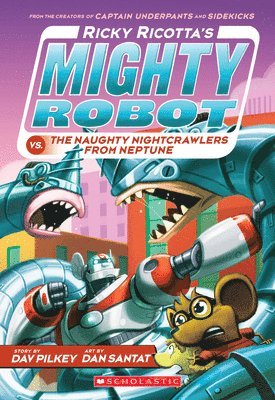 bokomslag Ricky Ricotta's Mighty Robot vs. the Naughty Nightcrawlers from Neptune (Ricky Ricotta's Mighty Robot #8)