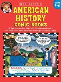 bokomslag American History Comic Books: Twelve Reproducible Comic Books with Activities Guaranteed to Get Kids Excited about Key Events and People in American