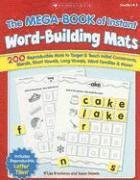 bokomslag The the Mega-Book of Instant Word-Building Mats: 200 Reproducible Mats to Target & Teach Initial Consonants, Blends, Short Vowels, Long Vowels, Word F