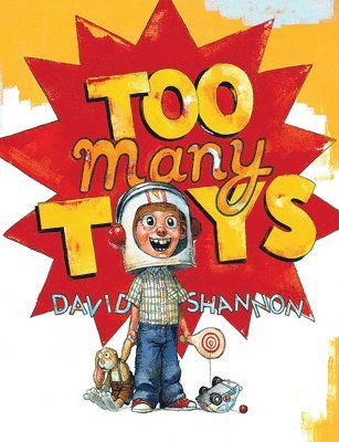 David Shannon - Too Many Toys, Inbunden