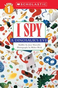 bokomslag I Spy A Dinosaur's Eye (scholastic Reader, Level 1)