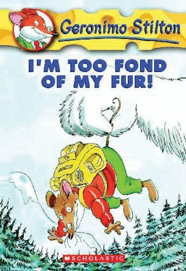 Geronimo Stilton - I'M Too Fond of My Fur! (Geronimo Stilton #4), Häftad