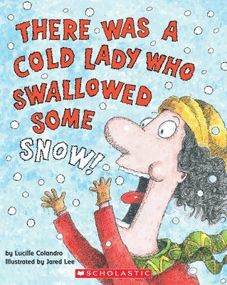 bokomslag There Was a Cold Lady Who Swallowed Some Snow!