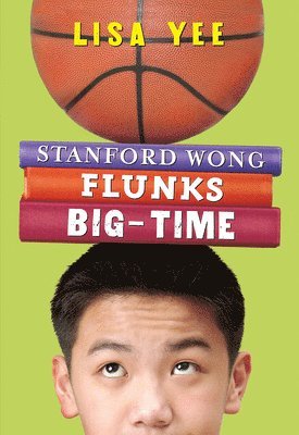 Stanford Wong Flunks Big-Time (the Millicent Min Trilogy, Book 2) 1