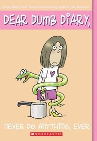 bokomslag Never Do Anything, Ever (Dear Dumb Diary #4): Volume 4