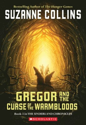 bokomslag Gregor and the Curse of the Warmbloods (the Underland Chronicles #3): Volume 3