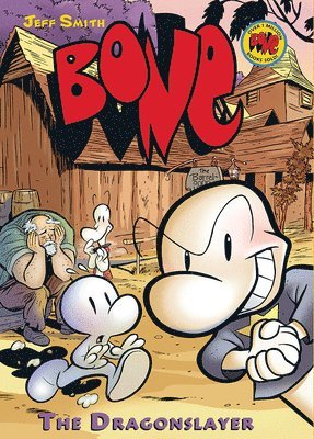 Jeff Smith - The Dragonslayer: A Graphic Novel (Bone #4): Volume 4, Inbunden