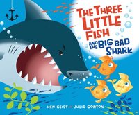 bokomslag Three Little Fish And The Big Bad Shark