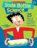 bokomslag Soda Bottle Science: 25 Hands-On Activities for Physical, Earth, and Life Sciences