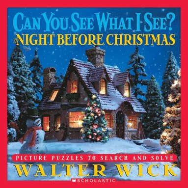 Walter Wick - The Night Before Christmas (a Can You See What I See? Book), Inbunden