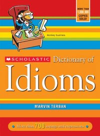 bokomslag Scholastic Dictionary of Idioms