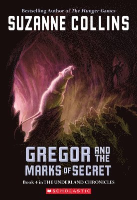 Gregor and the Marks of Secret (the Underland Chronicles #4): Volume 4 1