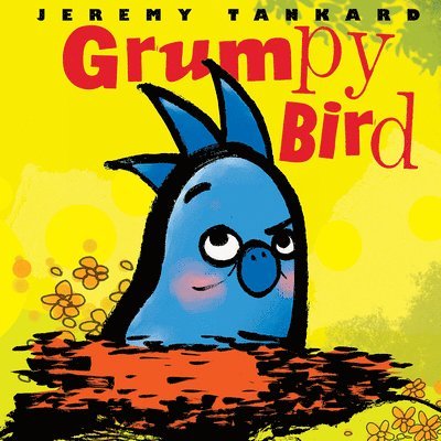 Jeremy Tankard - Grumpy Bird, Inbunden