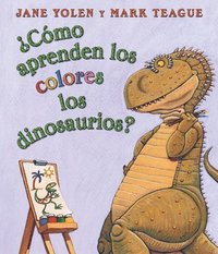 bokomslag Como Aprenden Los Colores Los Dinosaurios? (How Do Dinosaurs Learn Their Colors?)