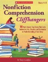 bokomslag Nonfiction Comprehension Cliffhangers, Grades 4-8: 15 High-Interest True Stories That Invite Students to Infer, Visualize, and Summarize to Predict th