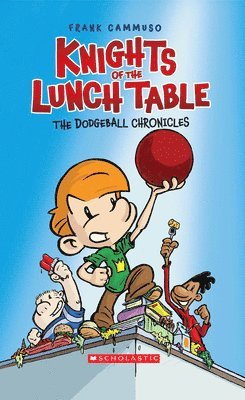 bokomslag Dodgeball Chronicles (Knights Of The Lunch Table #1)