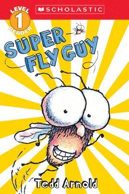 Tedd Arnold - Super Fly Guy (Scholastic Reader, Level 1), Häftad