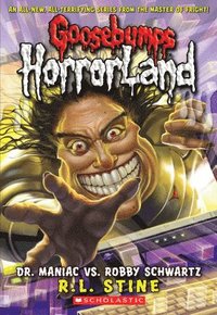 bokomslag Dr. Maniac vs. Robby Schwartz (Goosebumps Horrorland #5)