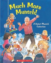 bokomslag Much More Munsch!: A Robert Munsch Collection