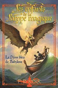 bokomslag Les Enfants de la Lampe Magique: N? 2 - Le Djinn Bleu de Babylone